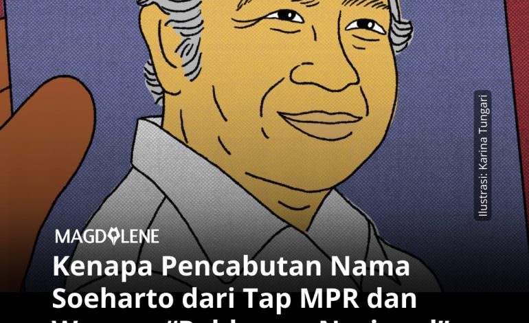 Kenapa Pencabutan Nama Soeharto dari Tap MPR dan Wacana ‘Pahlawan Nasional’ adalah Hal yang Menyeramkan