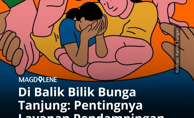 Di Balik Bilik Bunga Tanjung: Pentingnya Layanan Pendampingan Kekerasan Satu Pintu