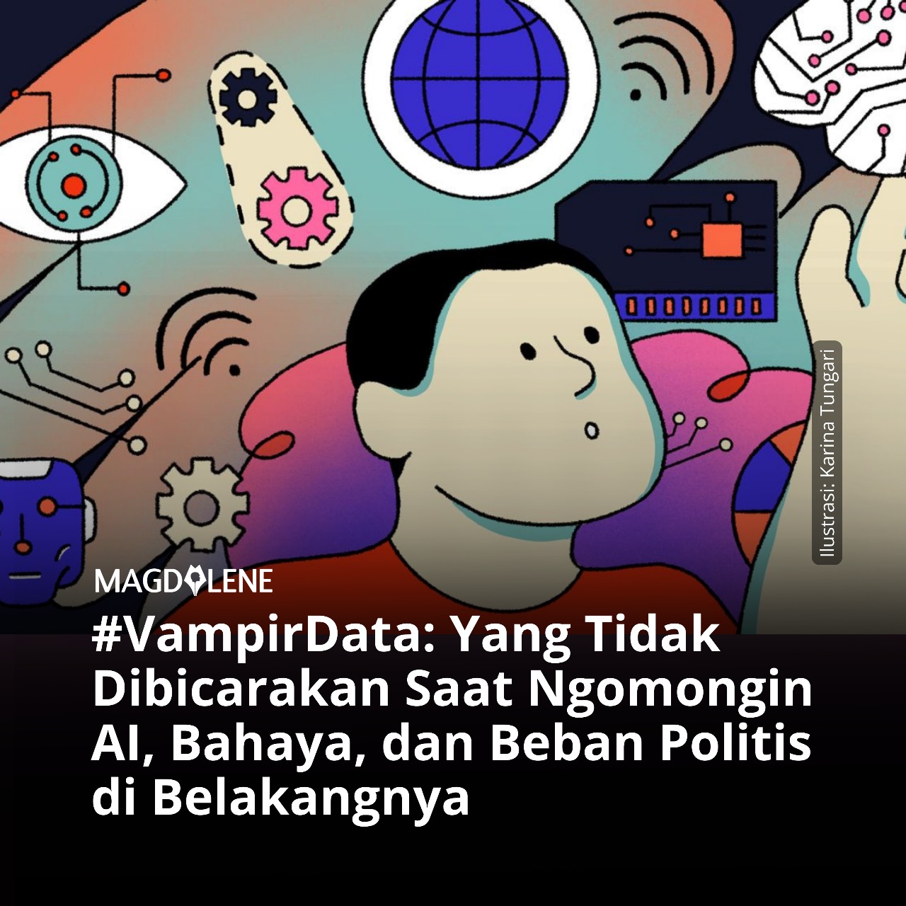 #VampirData: Yang Tidak Dibicarakan Saat Ngomongin AI, Bahaya, dan Beban Politis di Belakangnya