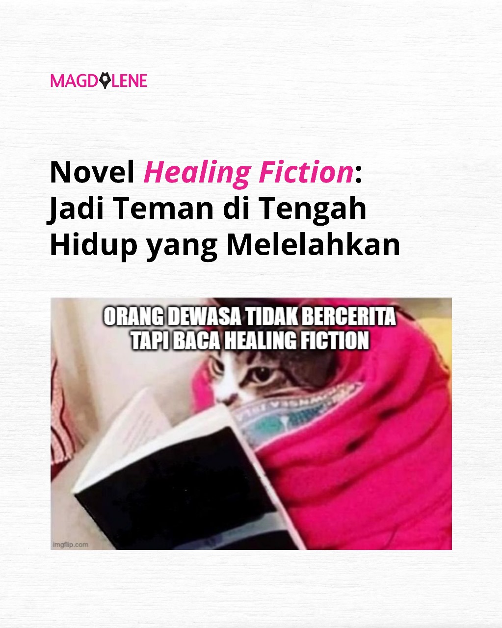 Tren Novel ‘Healing Fiction’ Jadi Teman di Tengah Hidup yang Melelahkan 